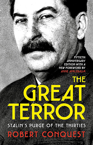 The Great Terror: Stalin’s Purge of the Thirties
